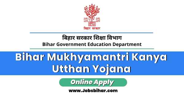 Bihar Mukhyamantri Kanya Utthan Yojana