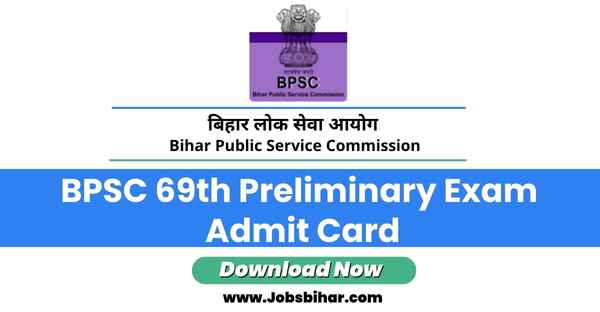 BPSC 69th Preliminary Exam Admit Card
