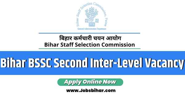 Bihar BSSC Second Inter Level Vacancy